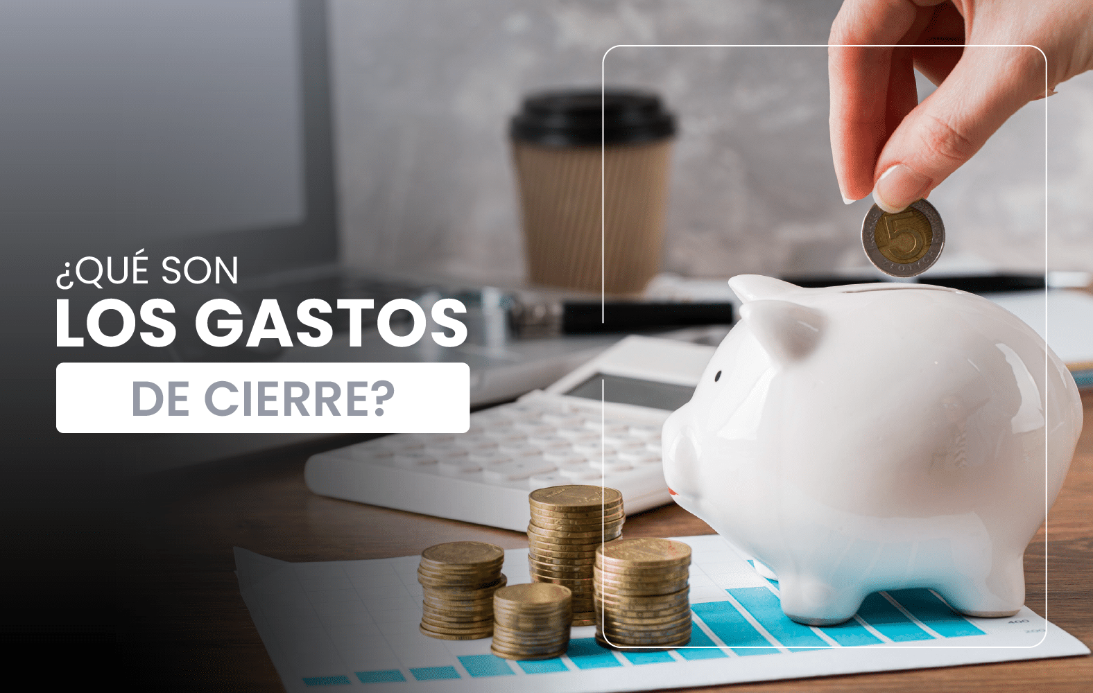 ¿Qué son los gastos de cierre?