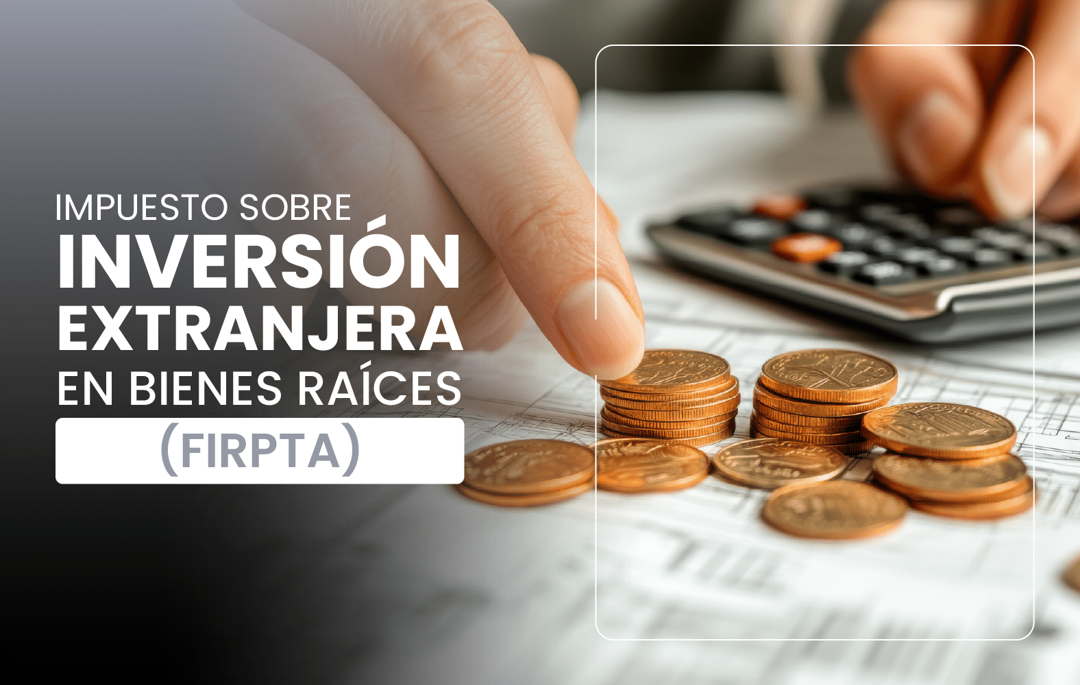 Impuesto sobre inversión extranjera en bienes raíces (FIRPTA)