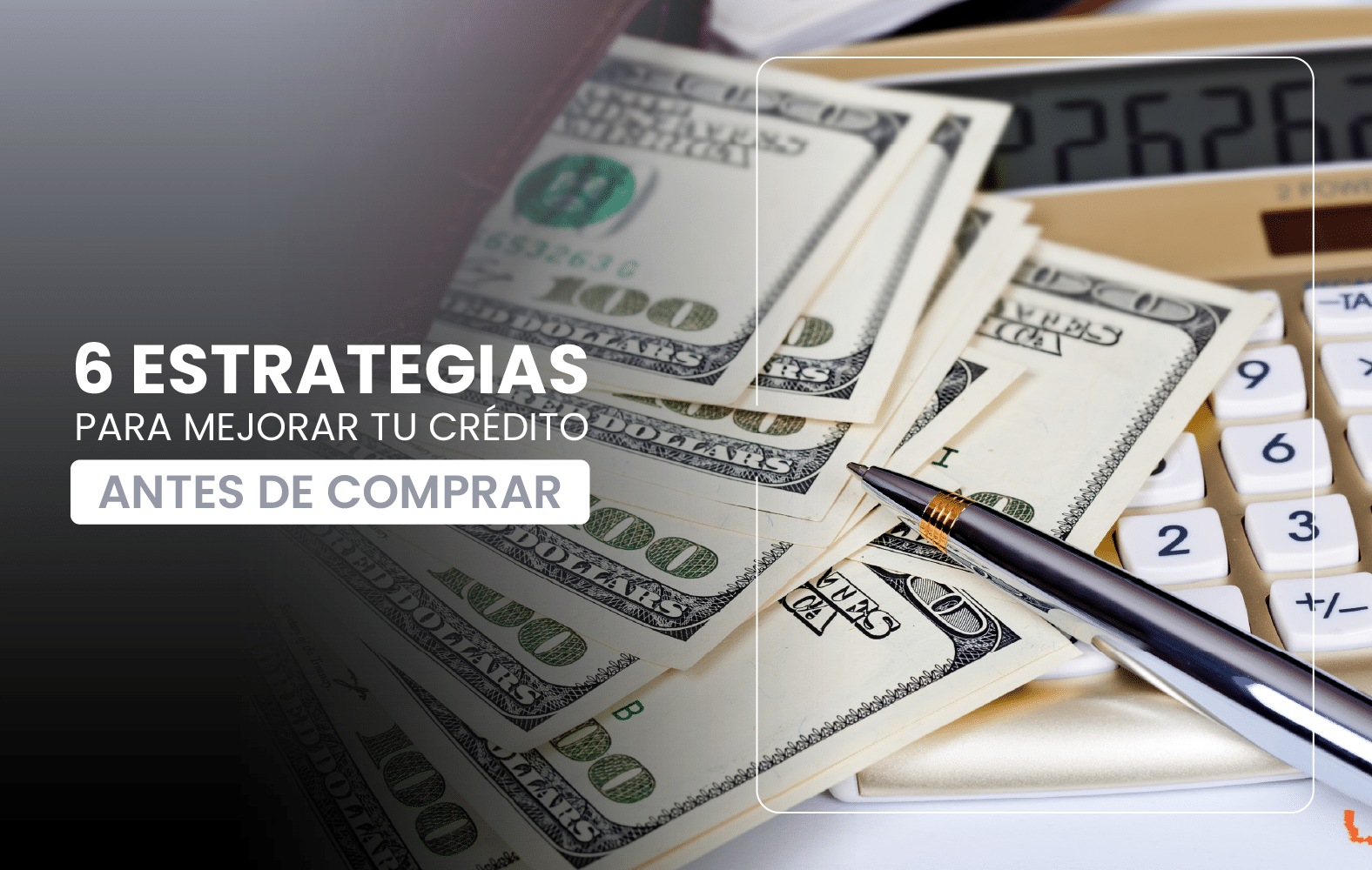 6 estrategias Para mejorar tu crédito Antes de comprar