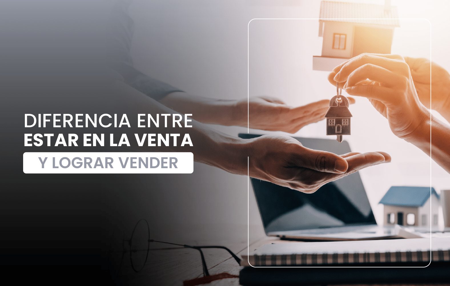 Diferencia entre Estar en la venta y lograr vender