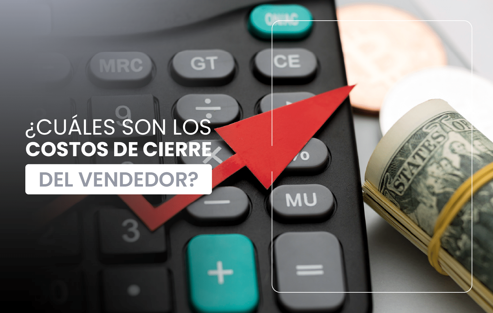 ¿Cuáles son los costos de cierre del vendedor?