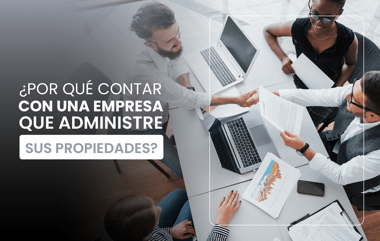 ¿Por qué contar con una empresa que administre sus propiedades?