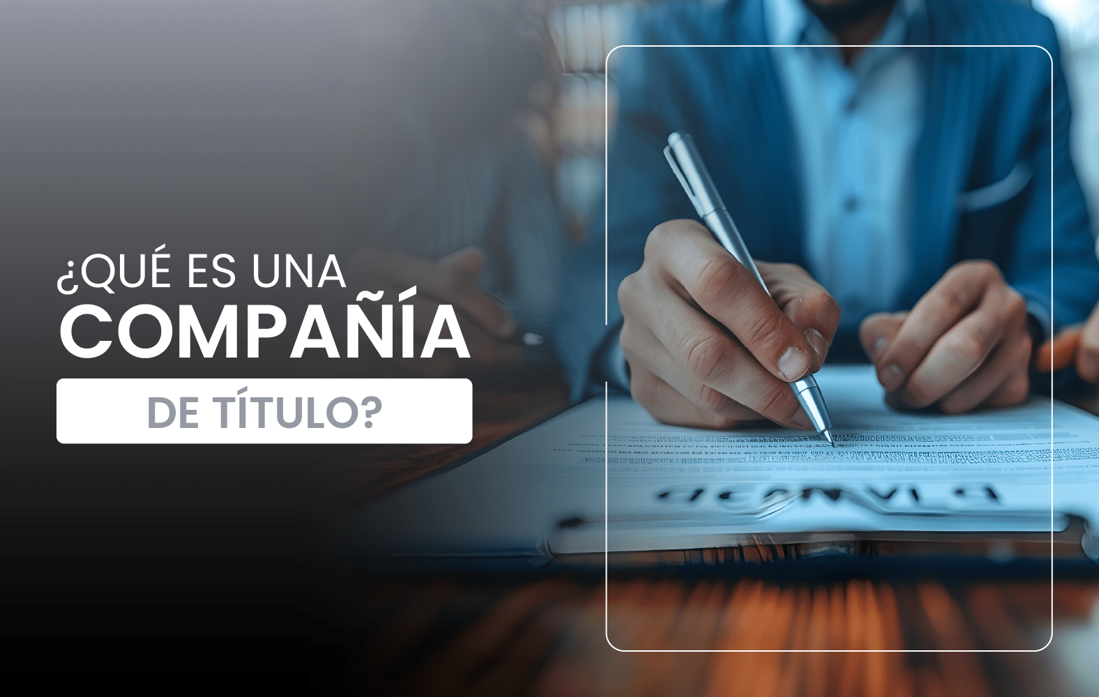¿Qué es una compañía de título?