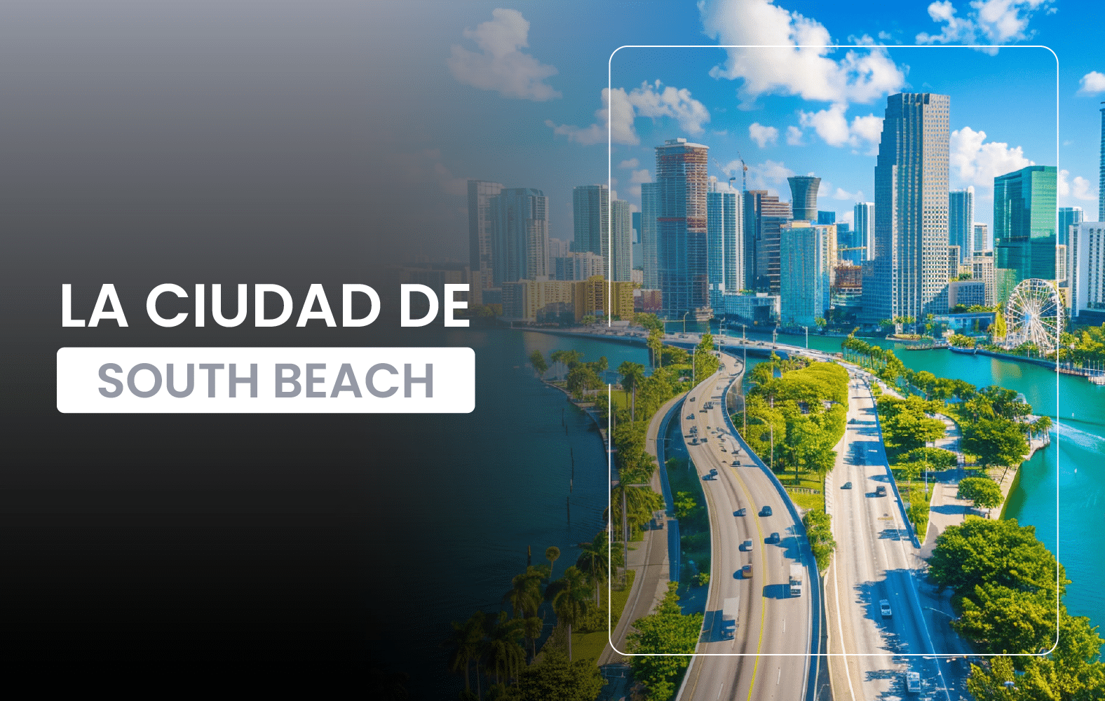 La ciudad de South Beach