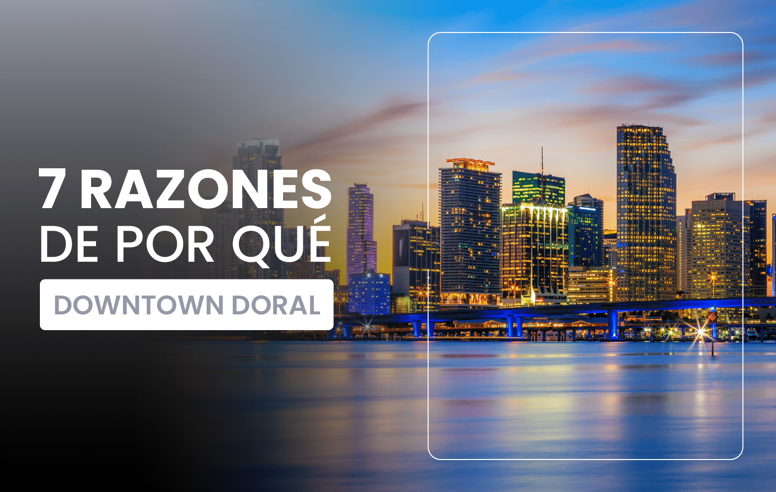 7 razones de por qué Downtown Doral