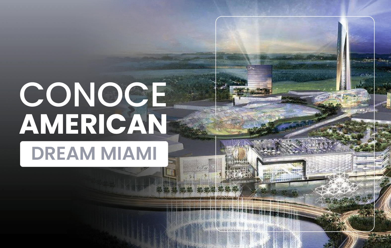 Conoce American Dream Miami
