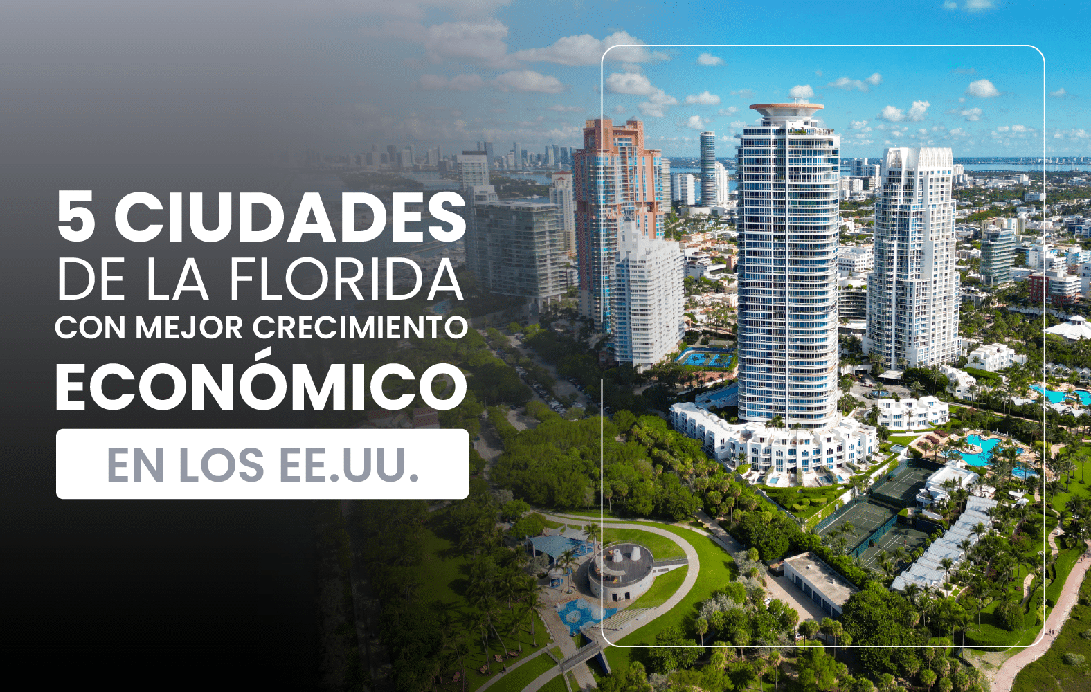 5 ciudades de la Florida con mejor crecimiento económico en los EE.UU.