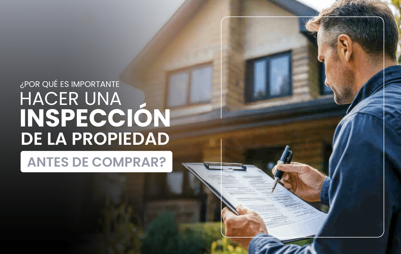 ¿Por qué es importante hacer una inspección de la propiedad antes de comprar?