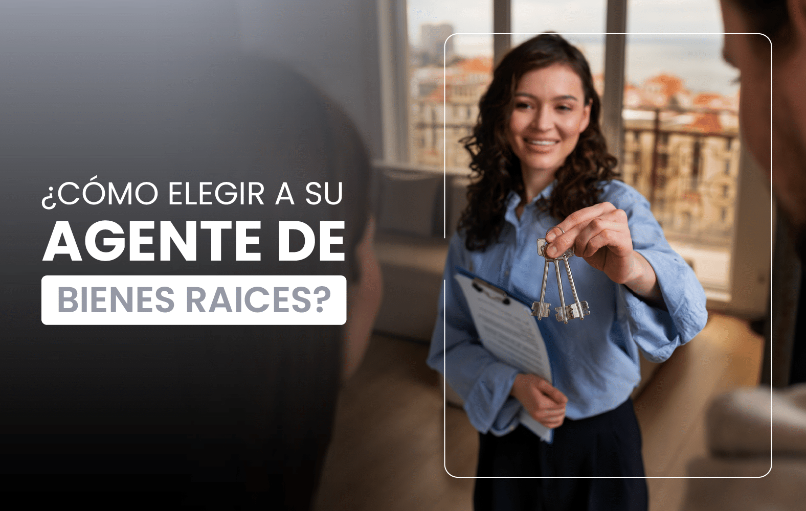 ¿Cómo elegir a su agente de bienes raíces?