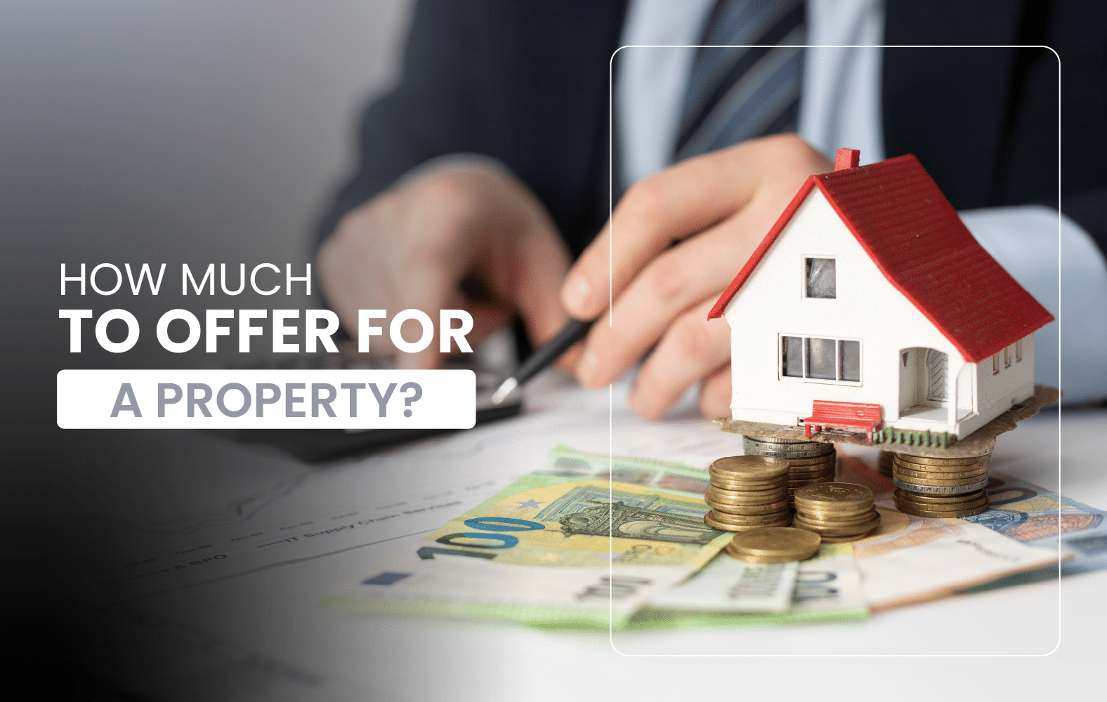 How much should you offer for a property?