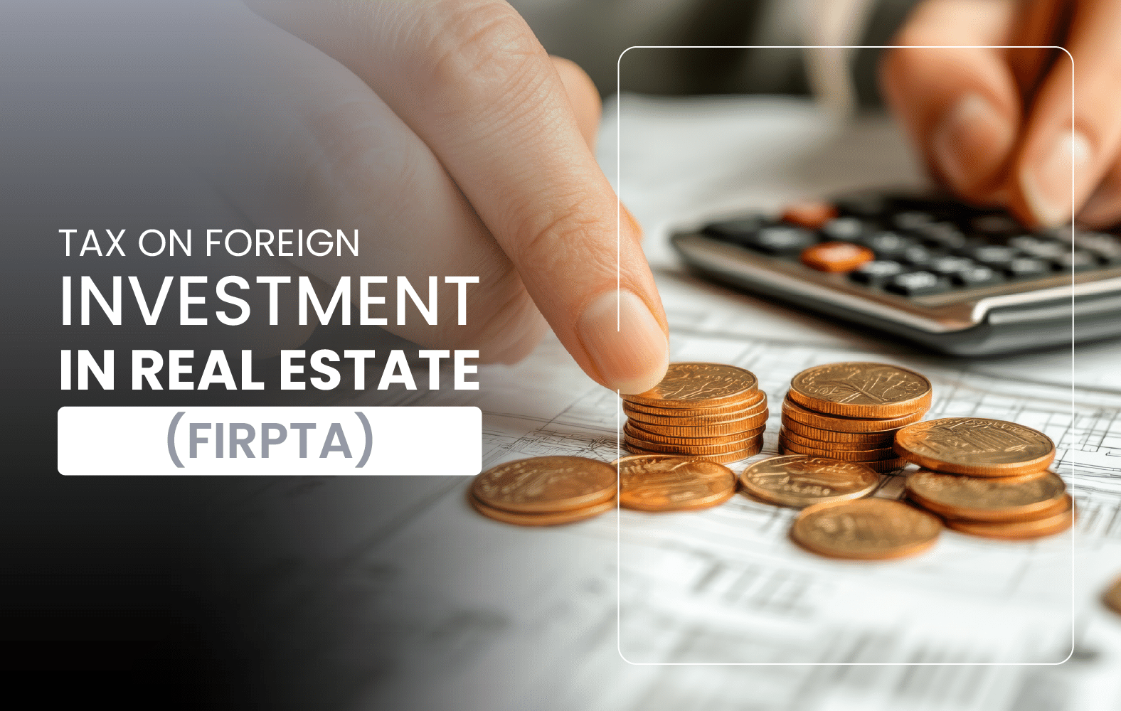 Foreign Investment in Real Property Tax Act (FIRPTA)