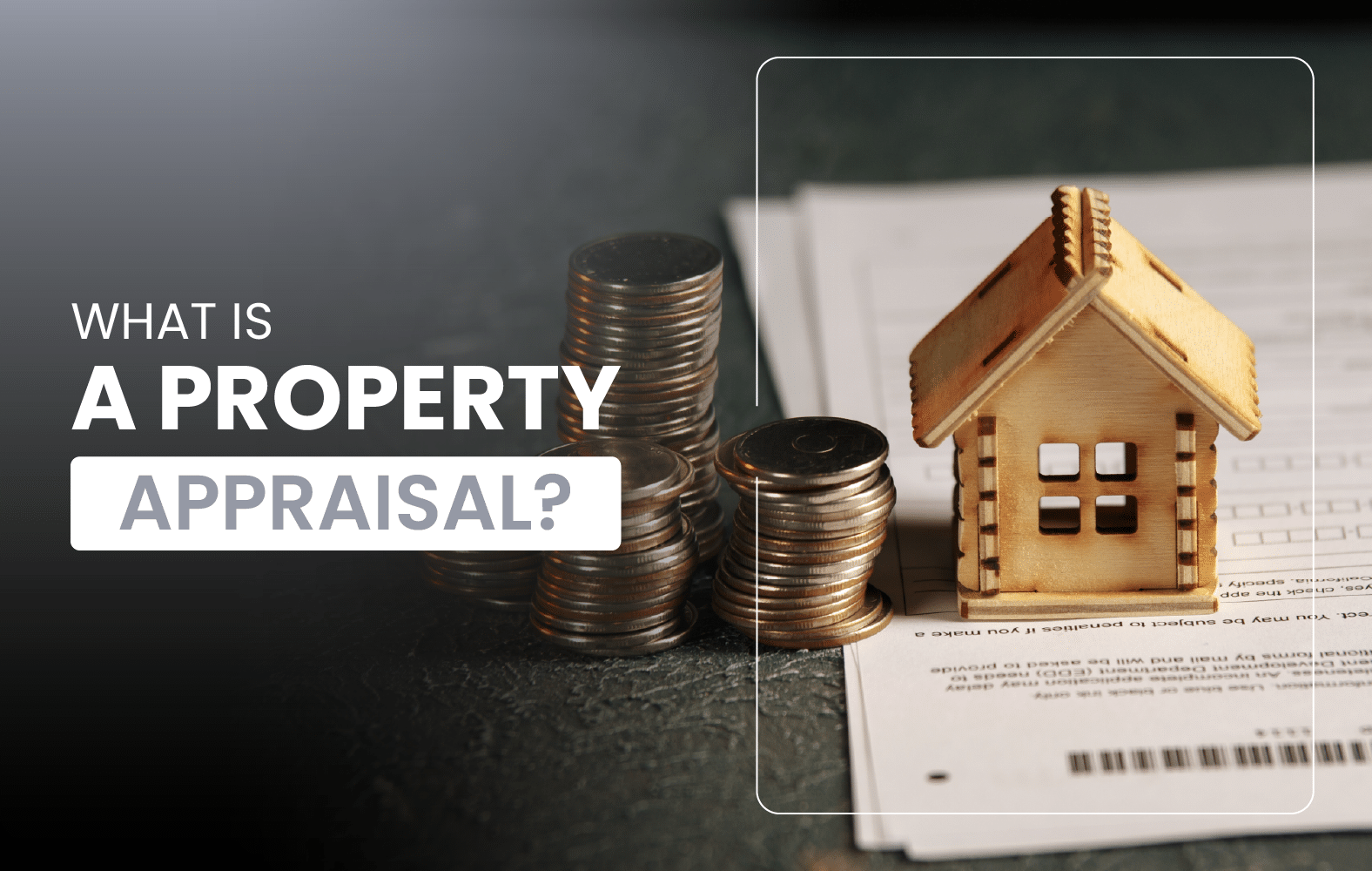 What is a property appraisal?
